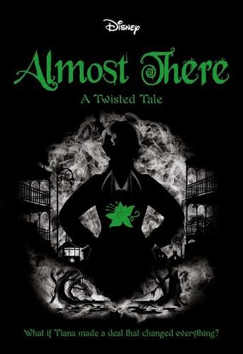 Cover image for Almost There (Disney: a Twisted Tale #13)