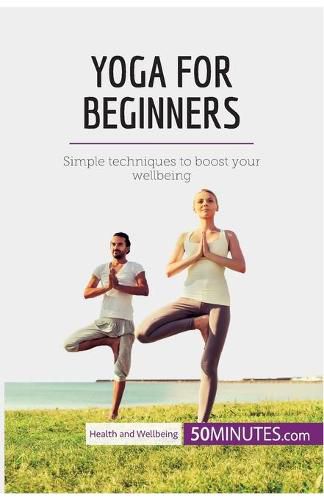 Yoga for Beginners: Simple techniques to boost your wellbeing