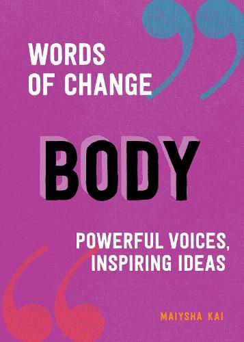 Body (Words of Change series): Powerful Voices, Inspiring Ideas