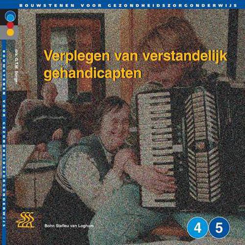 Cover image for Verplegen Van Verstandelijk Gehandicapten: Niveau 4 En 5