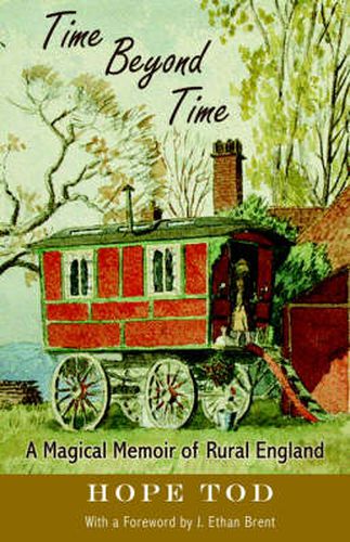 Cover image for Time Beyond Time: A Magical Memoir of Rural England