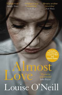 Cover image for Almost Love: the addictive story of obsessive love from the bestselling author of Asking for It