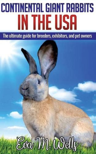 Cover image for Continental Giant Rabbits in USA: The ultimate guide for breeders, exhibitors, and pet owners