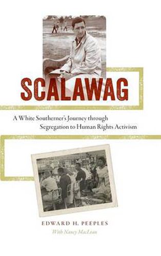 Scalawag: A White Southerner's Journey through Segregation to Human Rights Activism