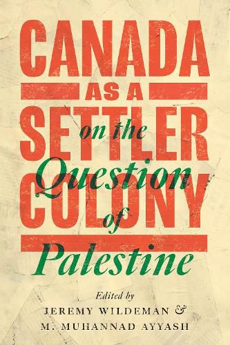 Cover image for Canada as a Settler Colony on the Question of Palestine