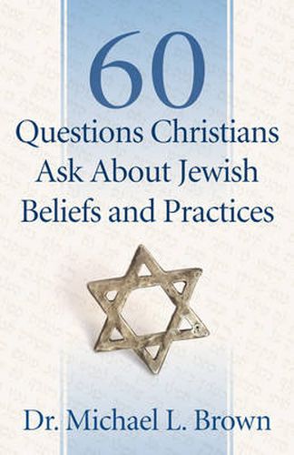 Cover image for 60 Questions Christians Ask About Jewish Beliefs and Practices