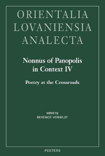 Cover image for Nonnus of Panopolis in Context IV: Poetry at the Crossroads