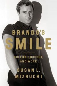 Cover image for Brando's Smile: His Life, Thought, and Work