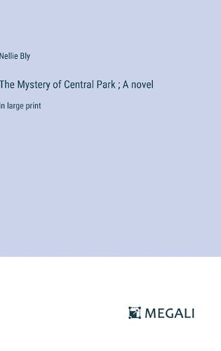 The Mystery of Central Park; A novel