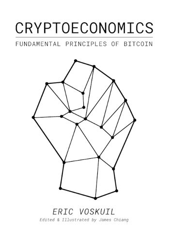 Cover image for Cryptoeconomics: Fundamental Principles of Bitcoin