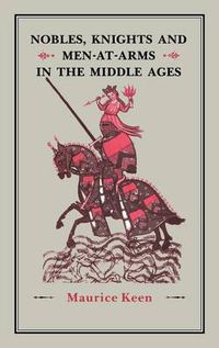 Cover image for Nobles, Knights and Men-at-Arms  in the Middle Ages
