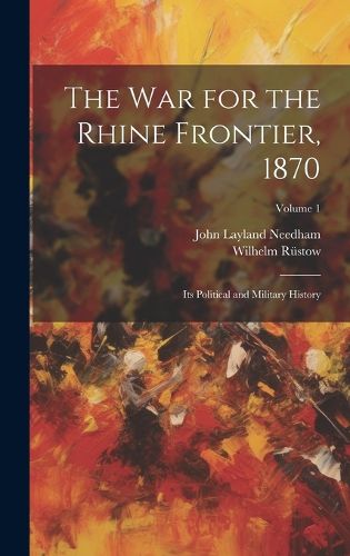 Cover image for The War for the Rhine Frontier, 1870