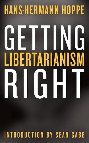 Cover image for Getting Libertarianism Right