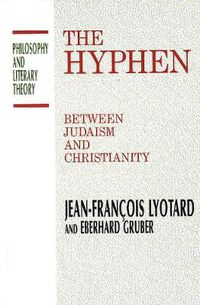 Cover image for The Hyphen: Between Judaism and Christianity