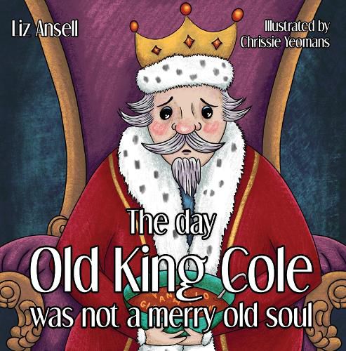 Cover image for The day Old King Cole was not a Merry Old Soul