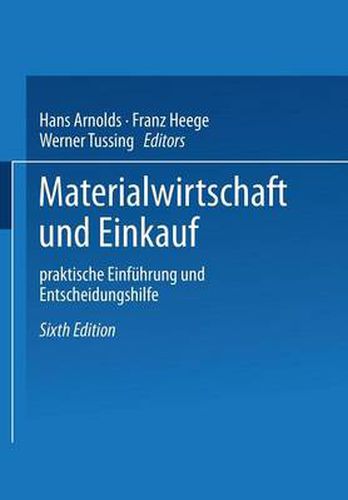 Materialwirtschaft Und Einkauf: Praktische Einfuhrung Und Entscheidungshilfe