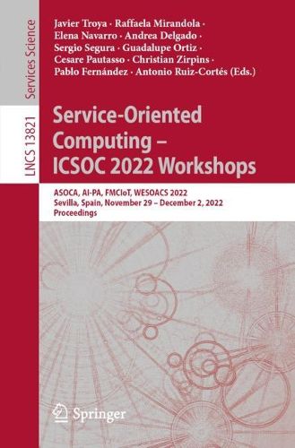 Cover image for Service-Oriented Computing - ICSOC 2022 Workshops