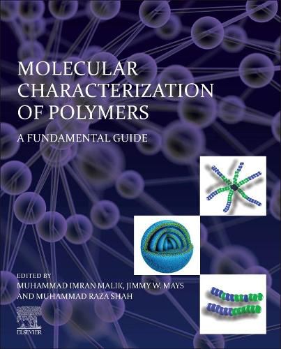 Cover image for Molecular Characterization of Polymers: A Fundamental Guide