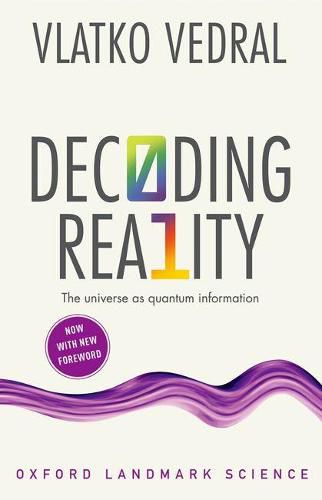 Cover image for Decoding Reality: The Universe as Quantum Information