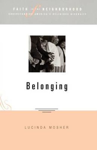 Cover image for Faith in the Neighborhood: Belonging