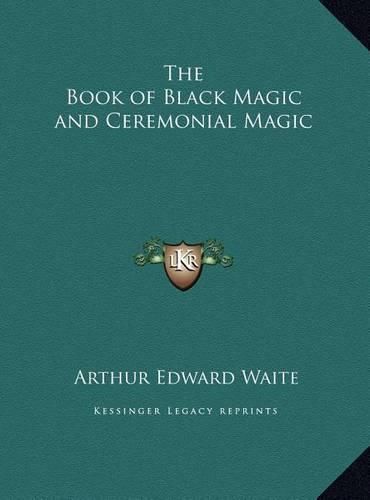 Cover image for The Book of Black Magic and Ceremonial Magic