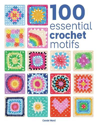 Cover image for 100 Essential Crochet Motifs