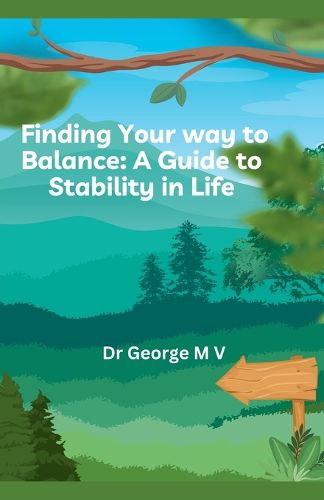 Finding Your Balance -a Guide to Stability in Life.