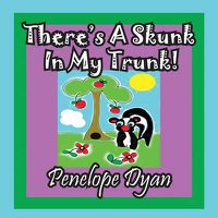 Cover image for There's a Skunk in My Trunk