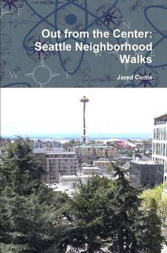 Out from the Center: Seattle Neighborhood Walks