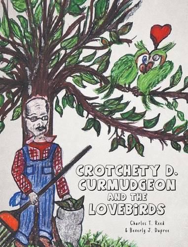 Crotchety D. Curmudgeon and the Lovebirds