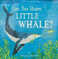 Cover image for Can You Share, Little Whale?