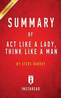 Cover image for Summary of Act Like a Lady, Think Like a Man: by Steve Harvey Includes Analysis