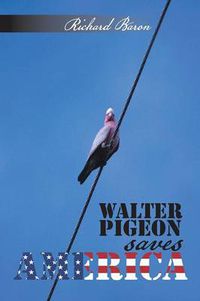 Cover image for Walter Pigeon Saves America