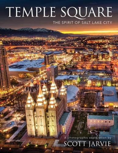 Cover image for Temple Square: The Spirit of Salt Lake City