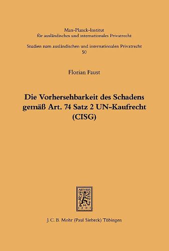 Cover image for Die Vorhersehbarkeit des Schadens gemass Art. 74 S.2 UN-Kaufrecht (CISG)