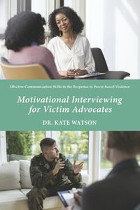 Cover image for Motivational Interviewing for Victim Advocates