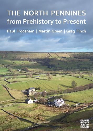 Cover image for The North Pennines from Prehistory to Present