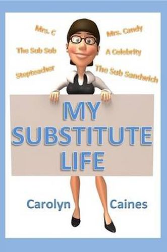 Cover image for My Substitute Life