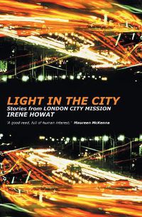 Cover image for Light in the City: Stories from London City Mission