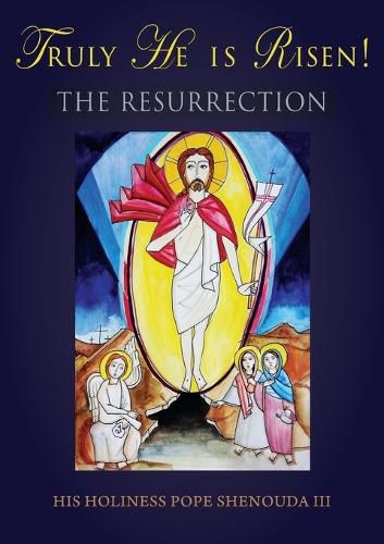 Cover image for Truly He is Risen! The Resurrection