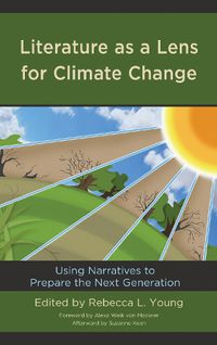 Cover image for Literature as a Lens for Climate Change: Using Narratives to Prepare the Next Generation