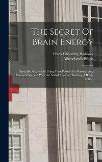 Cover image for The Secret Of Brain Energy