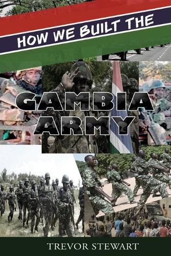 Cover image for How We Built The Gambia Army