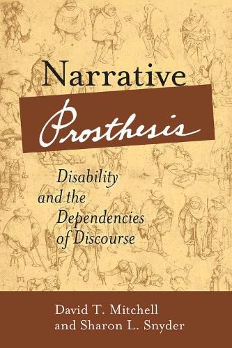 Cover image for Narrative Prosthesis: Disability and the Dependencies of Discourse