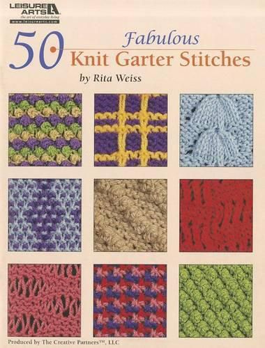 Cover image for 50 Fabulous Knit Garter Stitches