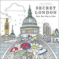 Cover image for Secret London: Color Your Way to Calm