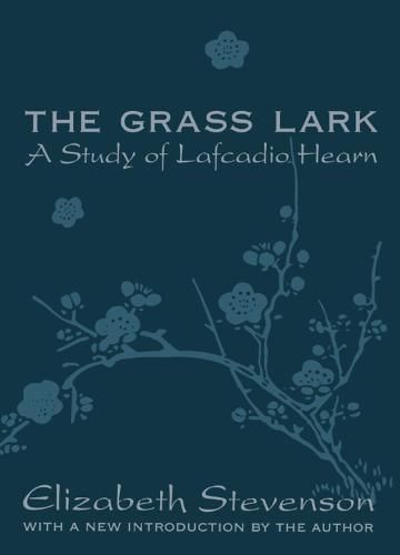 The Grass Lark: A Study of Lafcadio Hearn