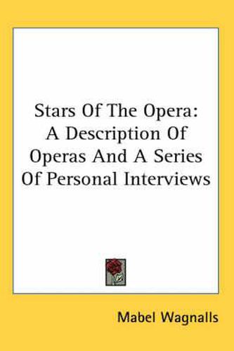 Stars of the Opera: A Description of Operas and a Series of Personal Interviews