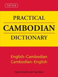 Cover image for Tuttle Practical Cambodian Dictionary: English-Cambodian Cambodian-English