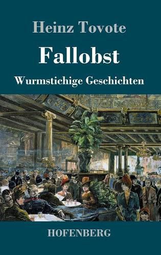 Cover image for Fallobst: Wurmstichige Geschichten